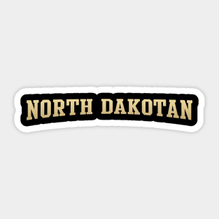 North Dakotan - North Dakota Native Sticker